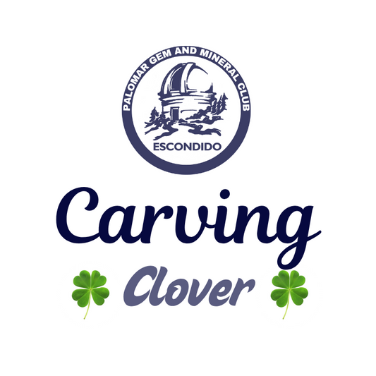 Promotional flyer for a carving event featuring a four-leaf clover, with the Palomar Gem and Mineral Club logo on a white background.